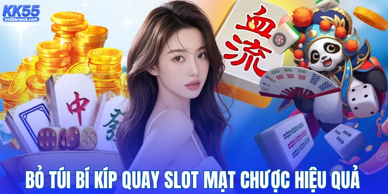 Bỏ túi bí kíp quay slot mạt chược hiệu quả