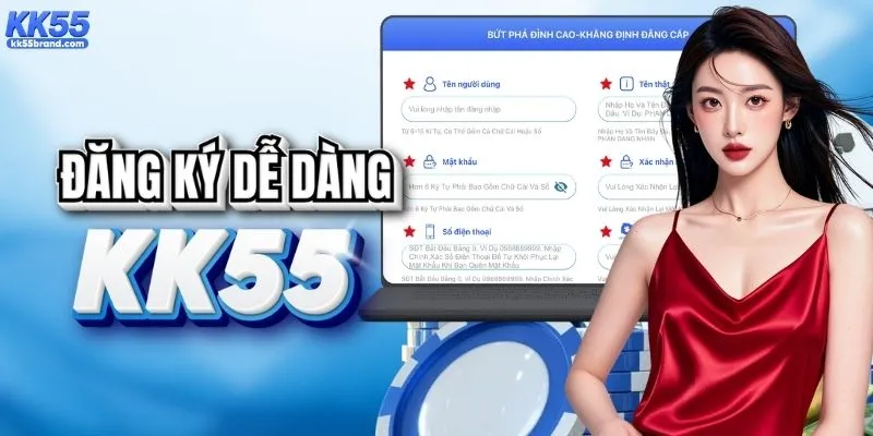 Cách đăng ký KK55 nhanh chóng