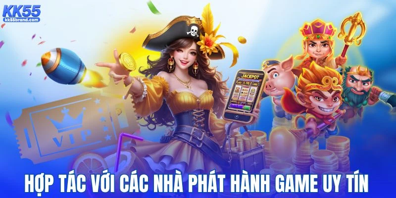 Hợp tác cùng các đơn vị phát hàng game hàng đầu