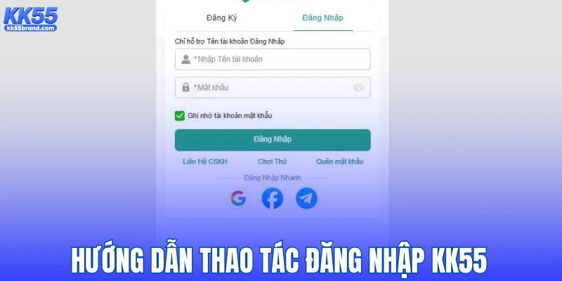 Tiến trình đăng nhập KK55 vô cùng đơn giản